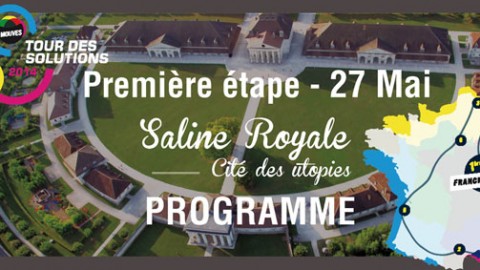 Le Tour des solutions 2014 : Première étape le 27 mai à la Saline Royale en Franche – Comté