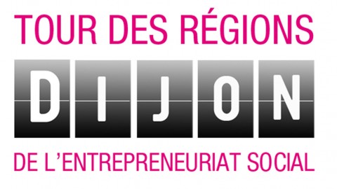 Dijon accueille la 3ème étape du Tour des régions de l’entrepreneuriat social.