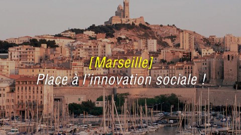 Marseille – Place à l’innovation sociale !