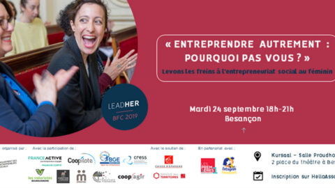 Retour sur l’évènement LeadHer BFC « Entreprendre Autrement : Pourquoi pas vous ? Levons les freins à l’entrepreneuriat social au féminin » mardi 24 septembre 2019